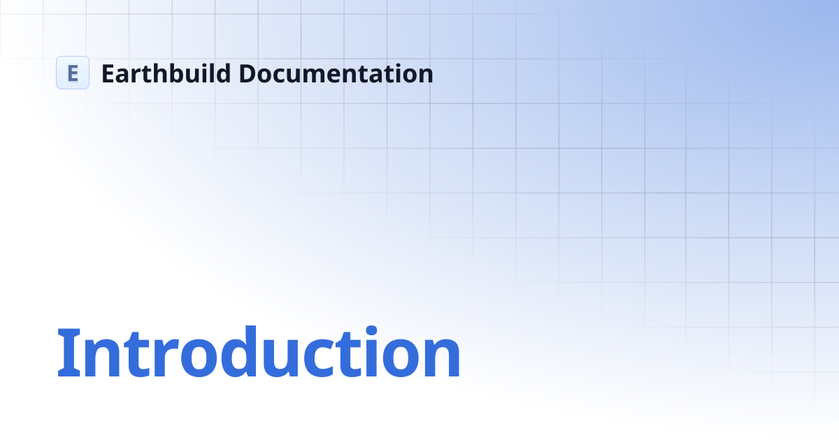 Introduction | Earthbuild Documentation